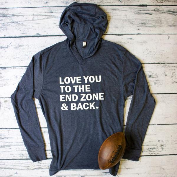 Hoodie -Love you to the Endzone