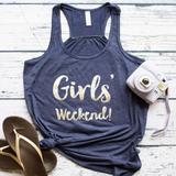 Girls' Weekend Tank party tee tank vacation shirt