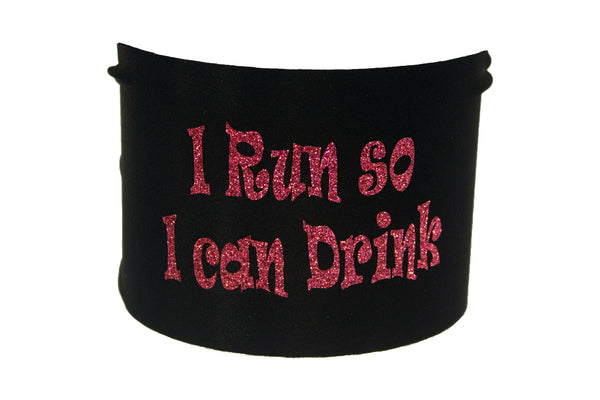 Sayings - I Run so I Can Drink