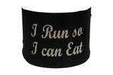 Sayings - I Run so I Can Eat