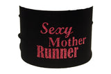 Sayings - Sexy Mother Runner